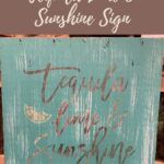 Easy DIY Tequila Lime and Sunshine Sign
